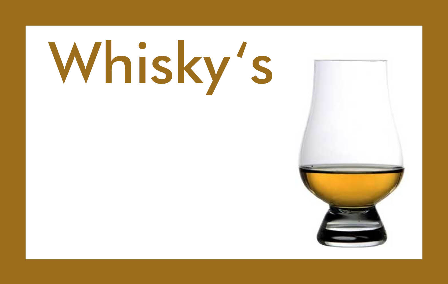 Whisky's
